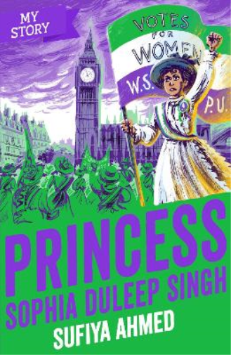 Sufiya Ahmed Princess Sophia Duleep Singh (Tascabile) My Story