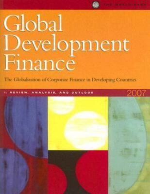 Global Development Finance 2007 (Vol I. Analysis and Outlook): The Globalization