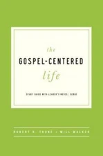The Gospel-Centered Life: Study Guide with Leader's Notes - Paperback - GOOD