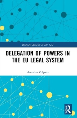Annalisa Volpat Delegation of Powers in the EU Legal Sys (Paperback) (UK IMPORT)