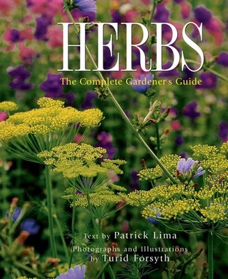 Herbs: The Complete Gardener's Guide - paperback Forsyth, Turid|Lima, Patric...