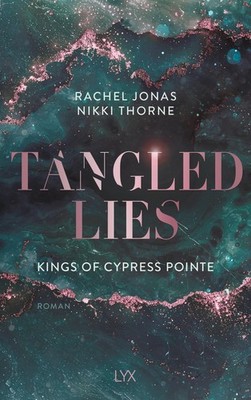 Rachel Jonas und Nikki Thorne Kings of Cypress Pointe - Tangled Lies