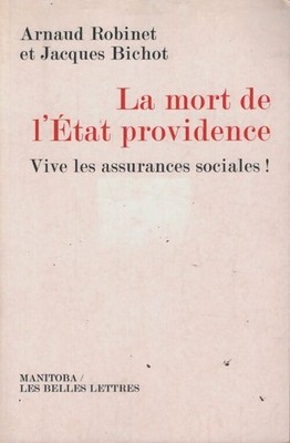 Der Tod des Vorsehungsstaates: Vive l... - Arnaud Robinet - V2278006