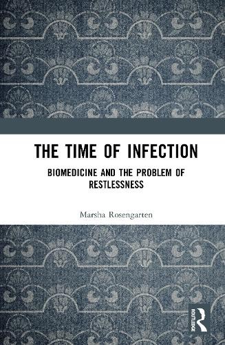 The Time of Infection by Marsha Rosengarten - 9780367337124