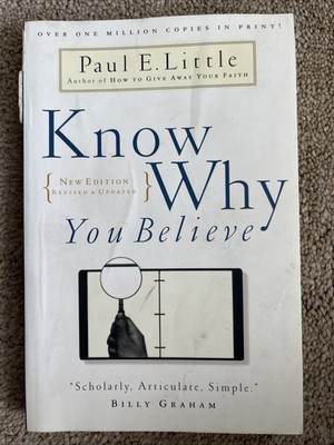 Know Why You Believe by Marie Little and Paul E. Little (2000, Trade Paperback)