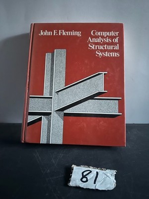 Computer Analysis of Structural Systems John F. Fleming 1989 McGraw-Hill