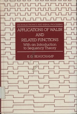 Applications of Walsh and Related Functions Beauchamp, K. G.: