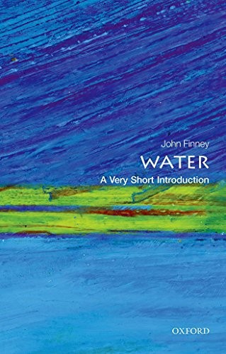 Water: A Very Short Introduction (Very Short Introductions) By John Finney