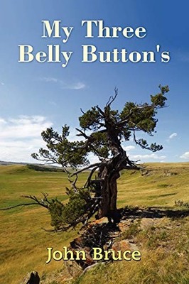 My Three Belly Button's, Bruce, John