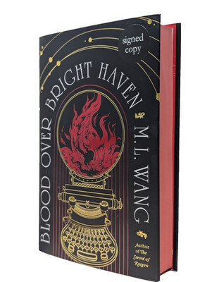SIGNED Blood Over Bright Haven M L Wang 1st Ed Sprayed Edges HC Collectible Book