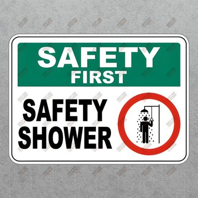 Safety First Safety Shower Sticker OSHA Compliant Hazard Warning Sign #269005