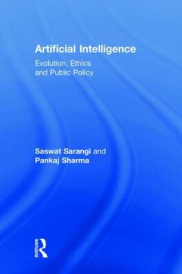 Artificial Intelligence : Evolution, Ethics and Public Policy, Hardcover by S...