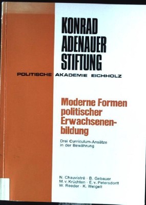 Moderne Formen politischer Erwachsenenbildung : 3 Curriculum-Ansätze in d. Bewäh