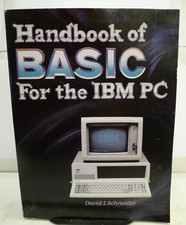 Handbook of Basic For The IBM PC David Schneider 1983 - Used