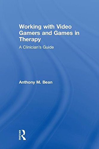 Working with Video Gamers and Games in Therapy: A Clinician's Guide, B HB..