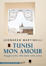 Tunisi mon amour - Leonardo Martinelli (EDT srl) [2026]