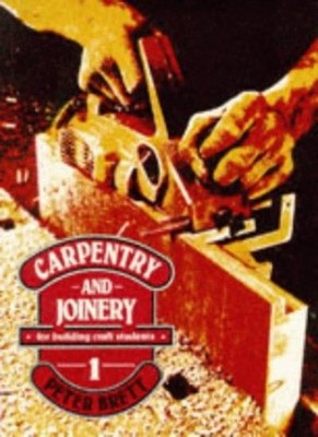 Carpentry and Joinery for Building Craft Students 1: Students Bk
