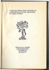 Pound, Ezra. PASSAGES FROM THE LETTERS OF JOHN BUTLER YEATS: Cuala Press