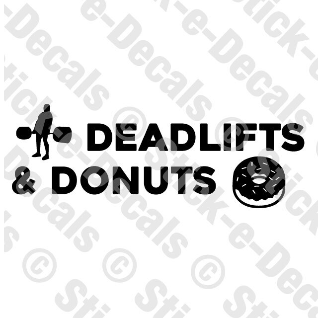 DEADLIFTS & DONUTS Weightlifting Lifting Workout Fitness Gym Rat Decal