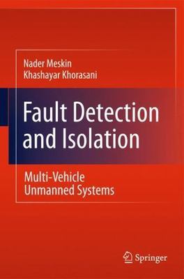 Fault Detection and Isolation : Multi-Vehicle Unmanned Systems, Hardcover by ...