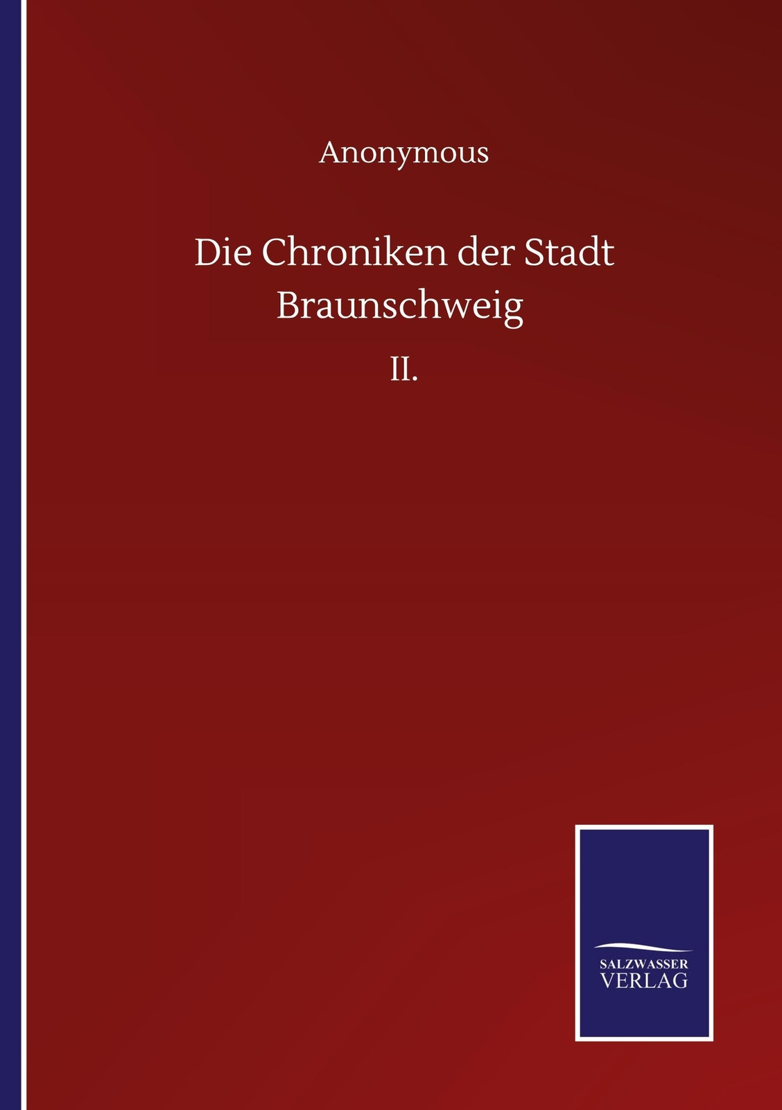 Thumbnail - Anonymous | Die Chroniken Der Stadt Braunschweig | Taschenbuch |
