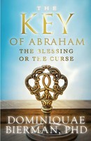The Key Of Abraham The Blessing Or The Curse? Dominiquae Bierman Taschenbuch