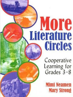 More Literature Circles: Cooperative Learning for Grades 3-8 by Mary C. Neamen (