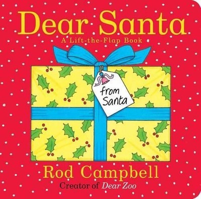 Dear Santa: A Lift-The-Flap Book by Rod Campbell (English) Board Book Book