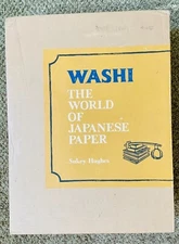  WASHI: THE WORLD OF JAPANESE PAPER, Limited Edition 970/1000, SUKEY HUGHES