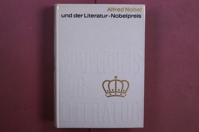 434040 ALFRED NOBEL UND DER LITERATUR-NOBELPREIS Coron-Verlag HC
