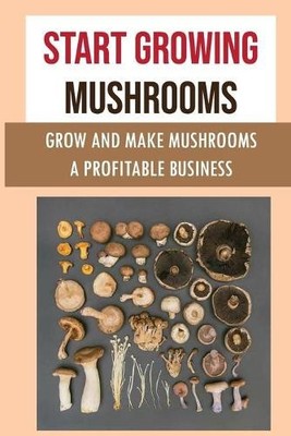 Lavada Beatrice Start Growing Mushrooms (Taschenbuch) (US IMPORT)