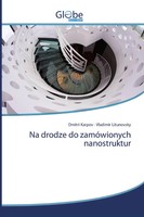 Dmitri Karpov (U. A.) | Na Drodze Do ZamóWionych Nanostruktur | Taschenbuch
