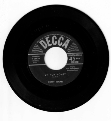 R-A-B 45 RPM - AUTRY INMAN - DECCA RECORDS '' UH-HUH HONEY ''