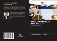 Gerardo Garza ValdéS | Droit, MoralitÉ ET RationalitÉ | Taschenbuch (2021)