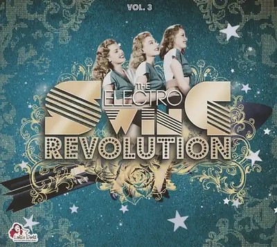 Various - The Electro Swing Revolution 3
