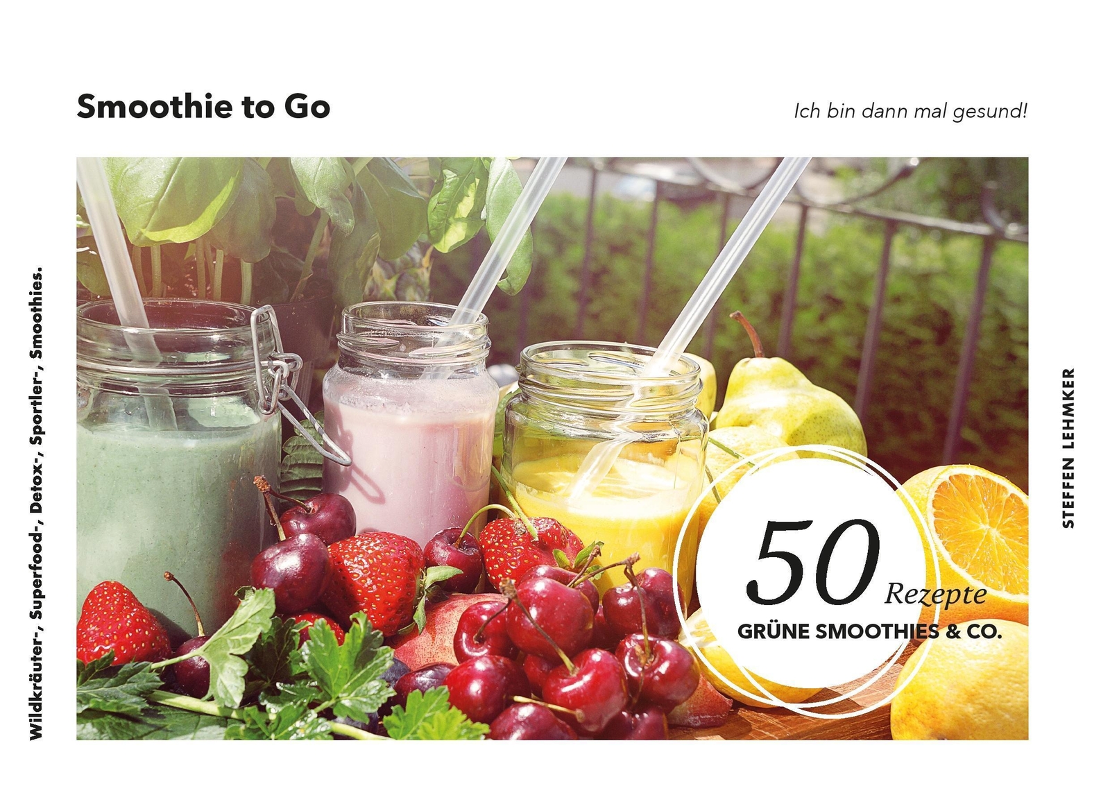 Smoothie To Go - Ich Dann Mal Gesund Steffen Lehmker Taschenbuch