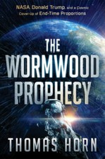 The Wormwood Prophecy: NASA, Donald Trump, and a Cosmic Cover-up of End-T - GOOD
