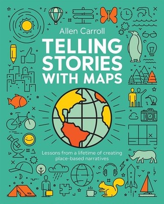 Telling Stories with Maps: Transforming Data into Engaging Visual Stories by All