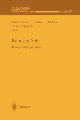 Goutsias - Random Sets   Theory and Applications - New paperback or so - X555z