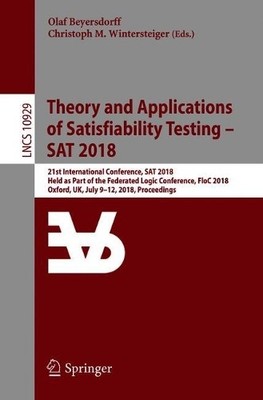 Theory and Applications of Satisfiability Testing  SAT 2018 - 9783319941431