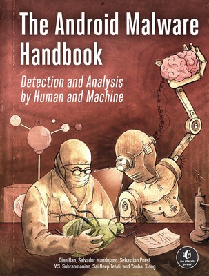 The Android Malware Handbook Detection and Analysis by Human and Machine Buch