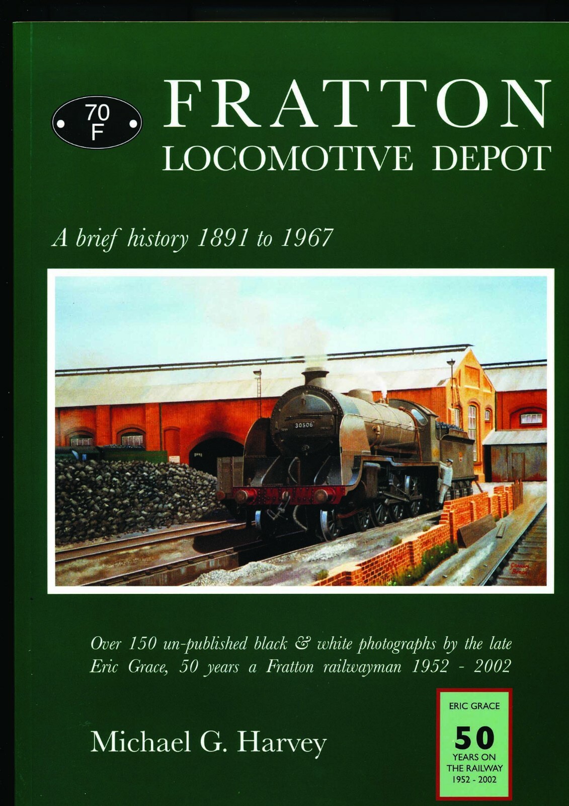 BOOK: Fratton Locomotive Depot Paperback, Michael Harvey, Eric Grace, Portsmouth