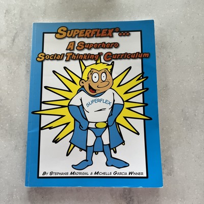 Superflex: A Superhero Social Thinking Curriculum / CD Included / 2008 Paperback