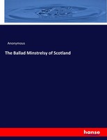 Anonymous | The Ballad Minstrelsy Of Scotland | Taschenbuch | Englisch (2017)