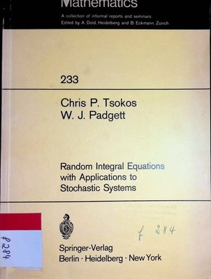 Random Integral Equations with Applications to Stochastic Systems Lecture Notes