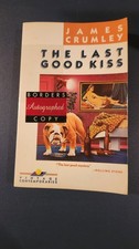 James Crumley, The Last Good Kiss, 1988, Vint...