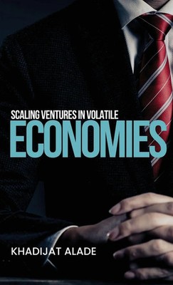 Khadijat Alade | Scaling Ventures in Volatile Economies | Buch | Englisch (2024)