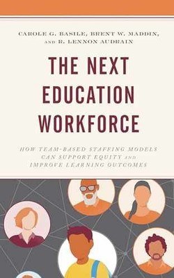 The Next Education Workforce - Paperback, by Basile Carole - Very Good