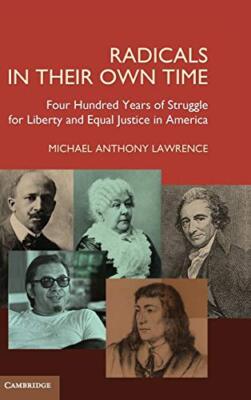 Radicals in their Own Time: Four Hundred Years of Struggle for L