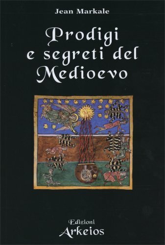 Libri Jean Markale - Prodigi E Segreti Del Medioevo - Immagine 3
